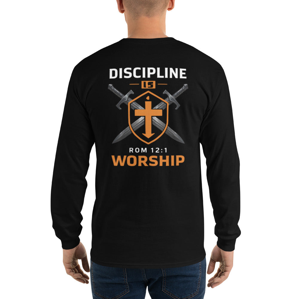 Discipline is Worship Long Sleeve Tee - Romans 12:1