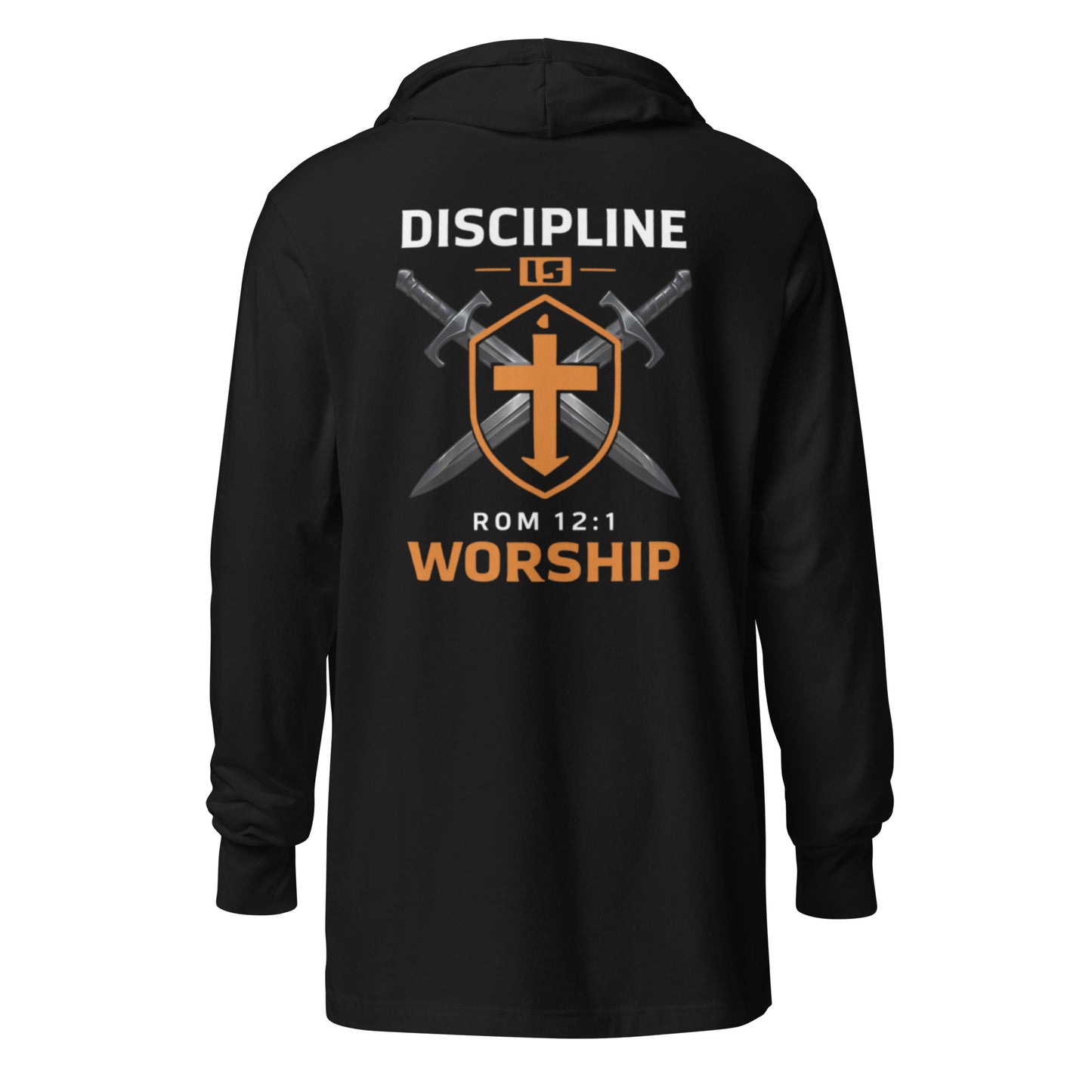 Discipline is Worship Hoodie Tee - Romans 12:1