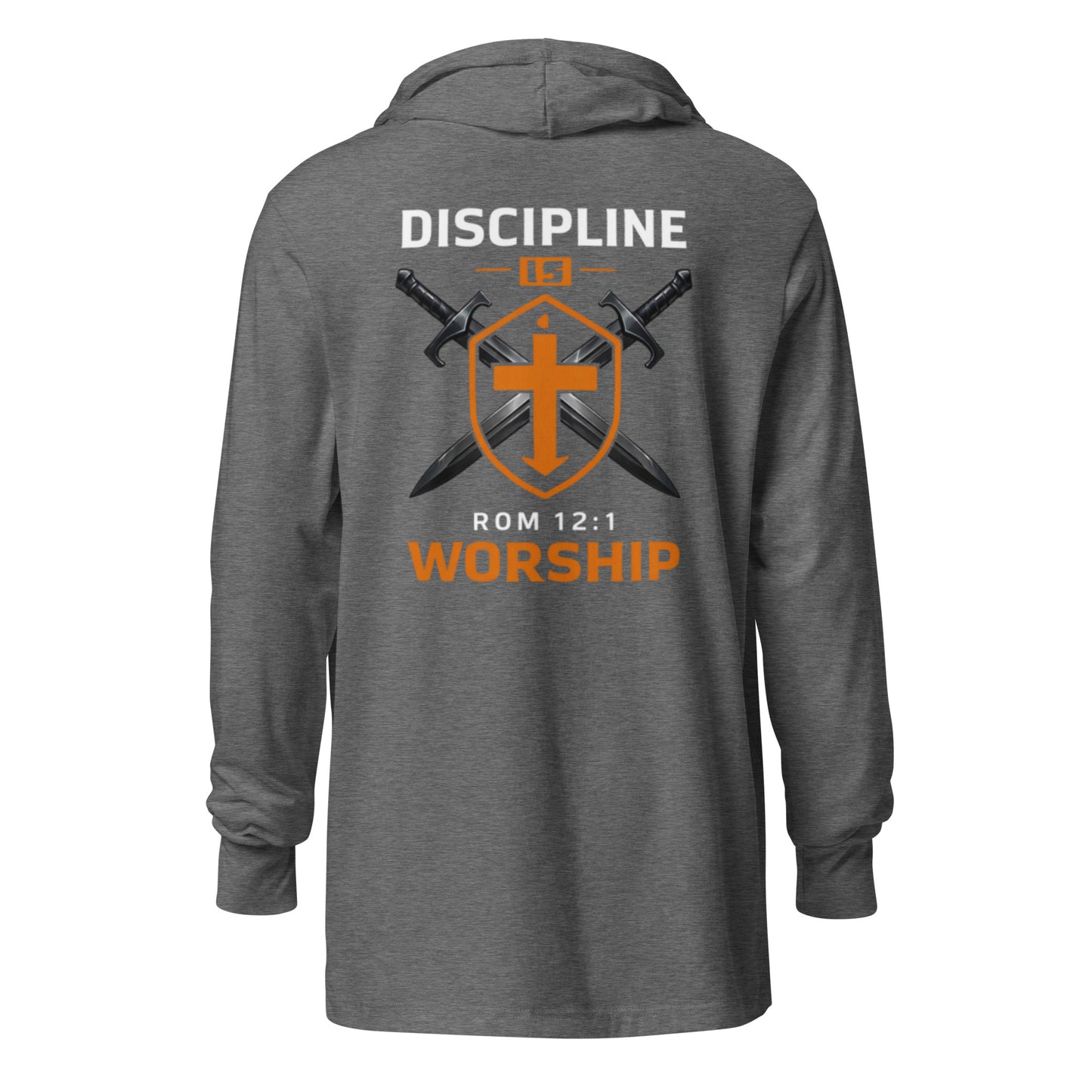 Discipline is Worship Hoodie Tee - Romans 12:1