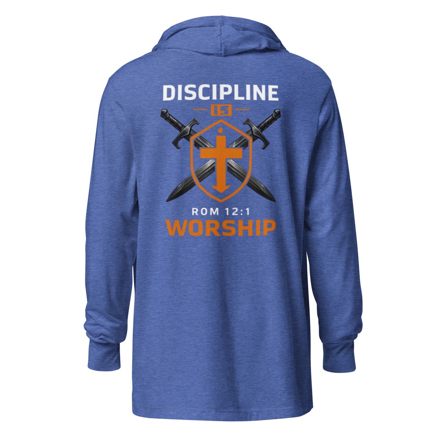 Discipline is Worship Hoodie Tee - Romans 12:1