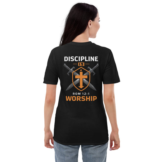 Discipline is Worship T-Shirt Romans 12:1