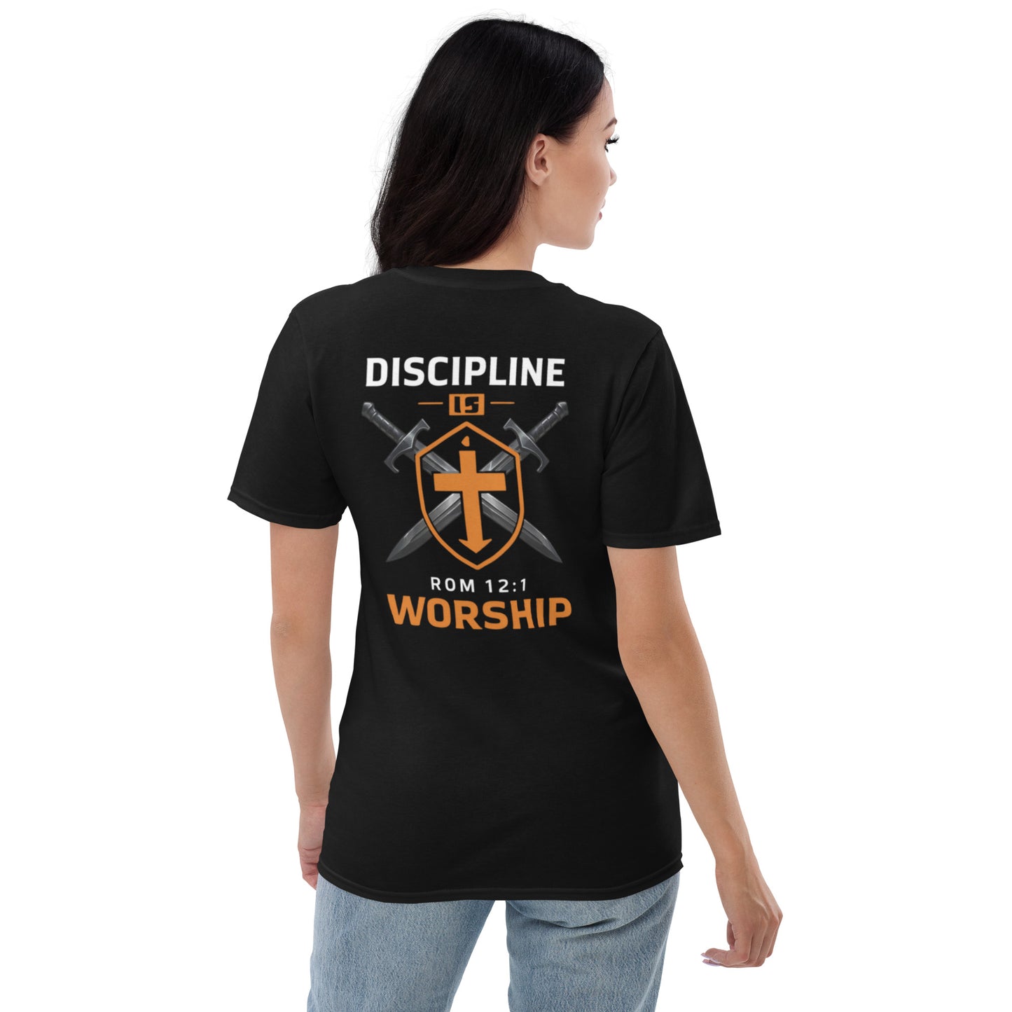 Discipline is Worship T-Shirt Romans 12:1