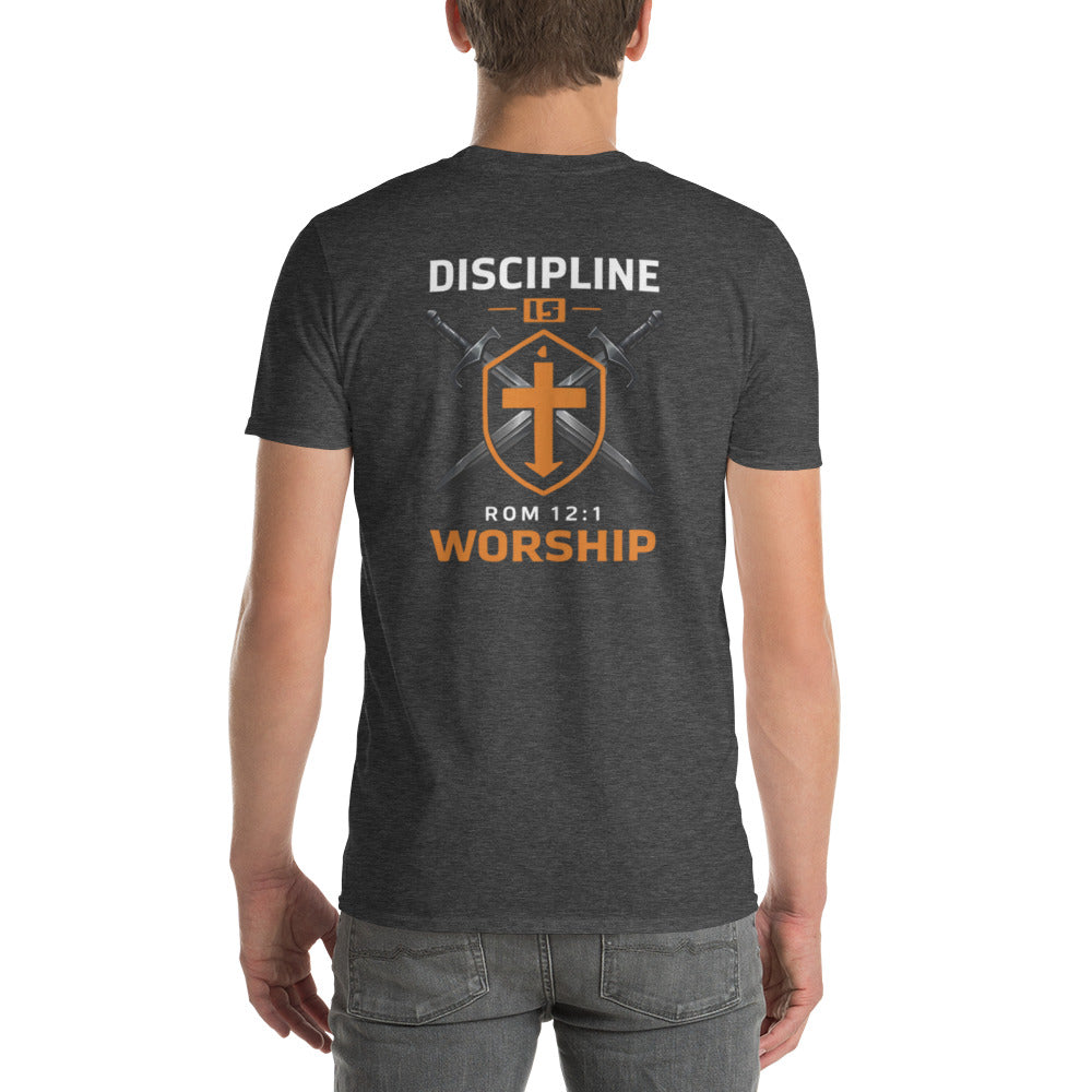 Discipline is Worship T-Shirt Romans 12:1