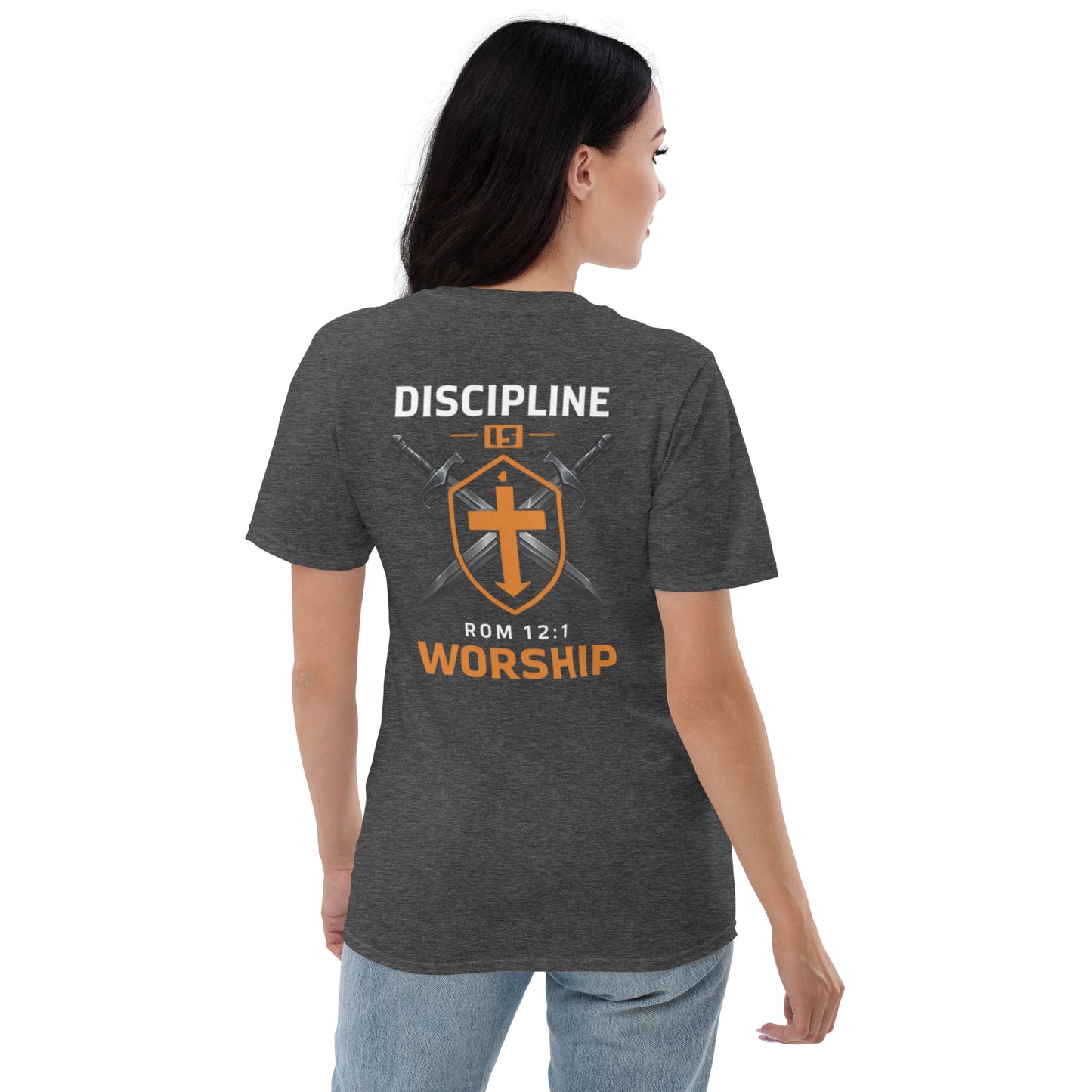 Discipline is Worship T-Shirt Romans 12:1